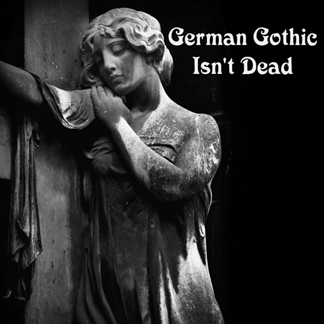 German Gothic Isn't Dead