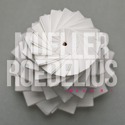 Mueller_Roedelius – Imagori