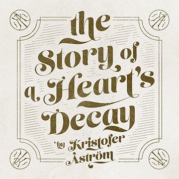 Kristofer Åström ‎– The Story Of A Heart's Decay