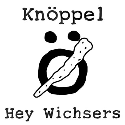 Knöppel – Hey Wichsers