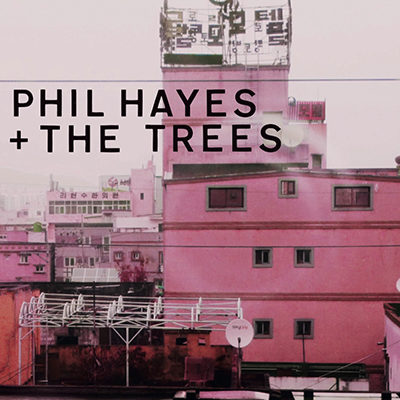 Phil Hayes & The Trees - Blame Everyone
