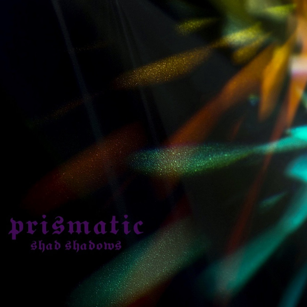 Shad Shadows - Prismatic