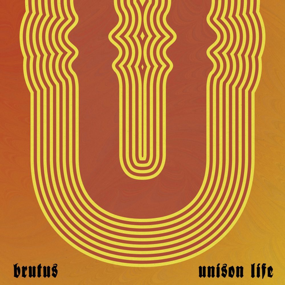 cover-Brutus-Unison-Life-e1666964299267.jpg