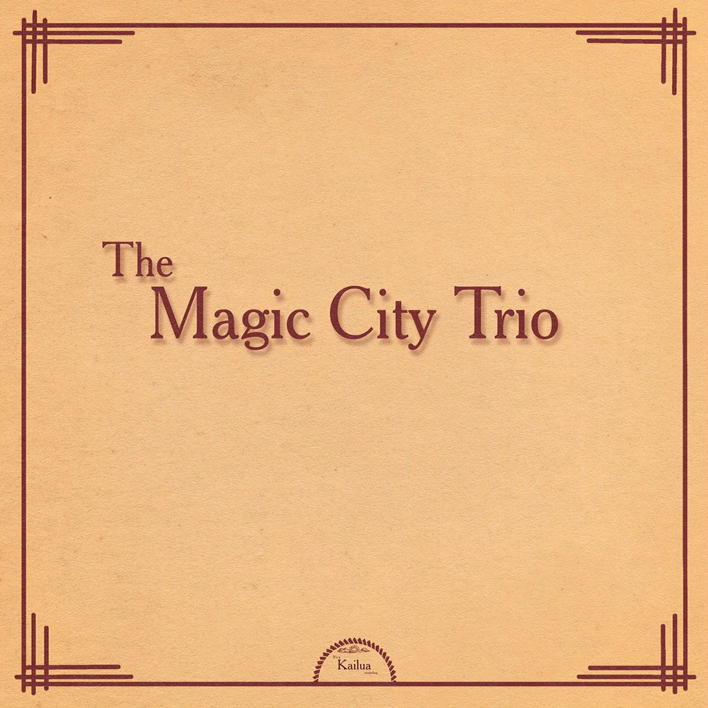 The Magic City Trio - The Magic City Trio