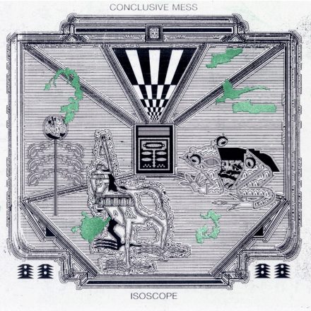 Isoscope – Conclusive Mess