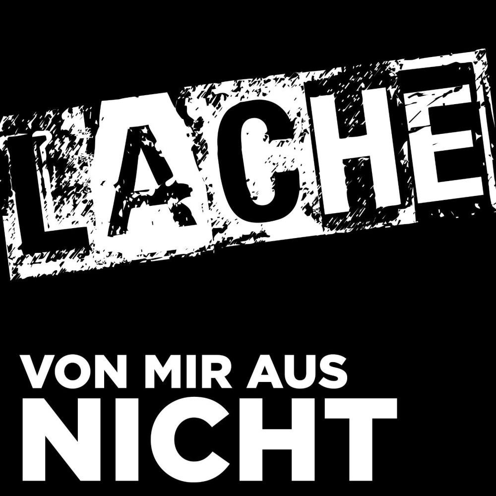 Lache-VonMirAusNicht