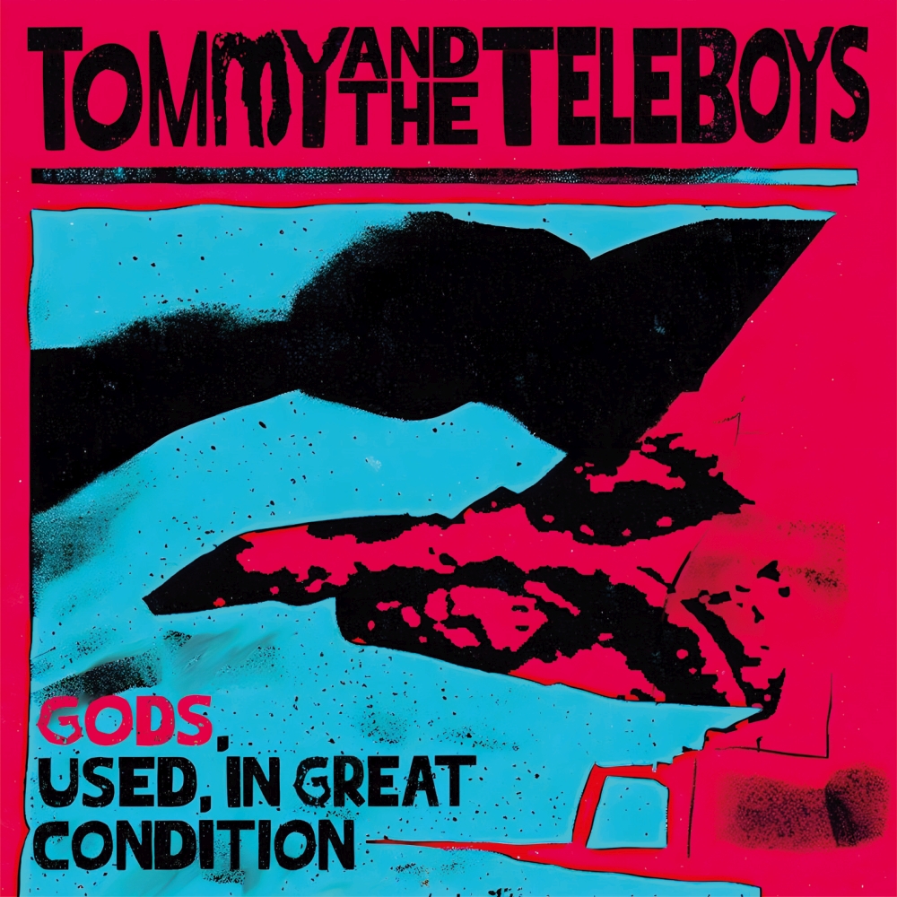 TommyAndTheTeleboys-GodsUsedInGreatCondition