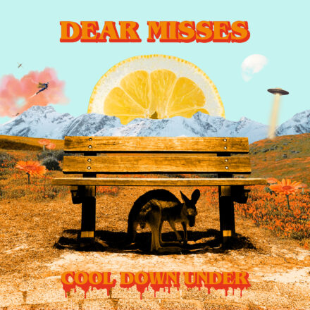 Dear Misses - Cool Down Under