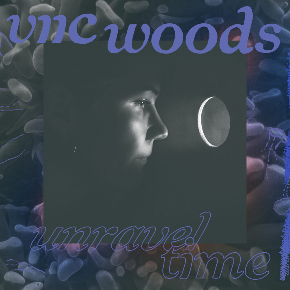 Viic Woods - Unravel Time