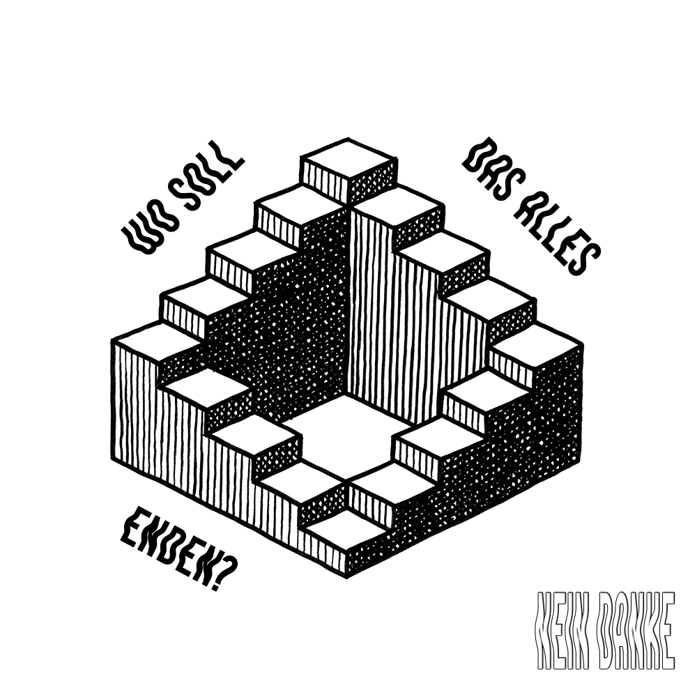 NeinDanke-WoSollDasAllesEnden